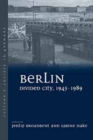 Berlin Divided City, 1945-1989 - Book