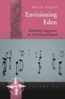 Envisioning Eden : Mobilizing Imaginaries in Tourism and Beyond - Book