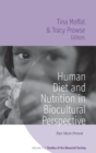 Human Diet and Nutrition in Biocultural Perspective : Past Meets Present - Book