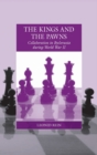 The Kings and the Pawns : Collaboration in Byelorussia during World War II - Book