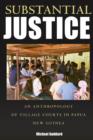 Substantial Justice : An Anthropology of Village Courts in Papua New Guinea - eBook