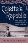 Colette's Republic : Work, Gender, and Popular Culture in France, 1870-1914 - eBook