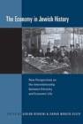 The Economy in Jewish History : New Perspectives on the Interrelationship between Ethnicity and Economic Life - eBook