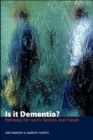 Is it Dementia? - Pathways for Carers, Families and Friends - Book
