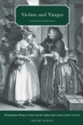 Victims and Viragos : Metropolitan Women, Crime and the Eighteenth-Century Justice System - Book