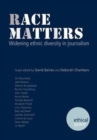Race Matters : Widening Ethnic Diversity in Journalism - Book