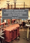 Design Aspects of Power Transformers and Reactors - Book