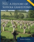 A History of Suffolk Gravestones - Book