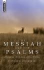 The Messiah and the Psalms : Preaching Christ from all the Psalms - Book