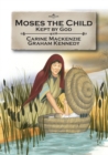 Moses the Child : Kept by God - Book