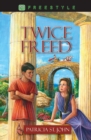 Twice Freed - Book