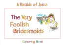 The Very Foolish Bridesmaids : Book 4 - Book