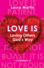Love Is : Loving Others God's Way - Book