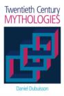 Twentieth Century Mythologies : Dumaezil, Laevi-Strauss, Eliade - Book