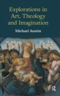 Explorations in Art, Theology and Imagination - Book