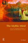 The Mythic Mind : Essays on Cosmology and Religion in Ugaritic and Old Testament Literature - Book
