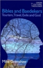 Bibles and Baedekers : Tourism, Travel, Exile and God - Book
