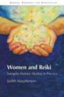 Women and Reiki : Energetic/Holistic Healing in Practice - Book
