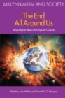 The End All Around Us : Apocalyptic Texts and Popular Culture - Book