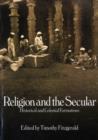Religion and the Secular : Historical and Colonial Formations - Book