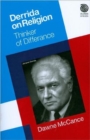 Derrida on Religion : Thinker of Differance - Book