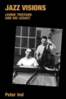 Jazz Visions : Lennie Tristano and His Legacy - Book