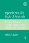 Japheth ben Ali's Book of Jeremiah : A Critical Edition and Linguistic Analysis of the Judaeo-Arabic Translation - Book