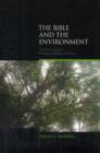 The Bible and the Environment : Towards a Critical Ecological Biblical Theology - Book