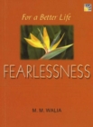 For A Better Life -- Fearlessness : A Book on Self-Empowerment - Book