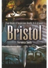 Foul Deeds and Suspicious Deaths In and Around Bristol - Book