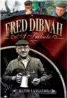 Fred Dibnah - A Tribute - Book
