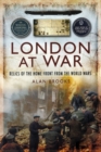 London at War: Relics of the Home Front from the World Wars - Book