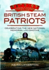 British Steam Patriots: Celebrating the New National Memorial Locomotive - Book