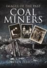 Images of the Past: Coalminers - Book