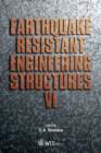 Earthquake Resistant Engineering Structures : v. 6 - Book