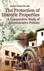 The Protection of Historic Properties : A Comparative Study of Administrative Policies - Book