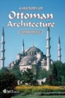 A History of Ottoman Architecture - Book