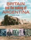 Britain and the Making of Argentina - eBook