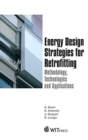 Energy Design Strategies for Retrofitting : Methodology, Technologies and Applications - Book