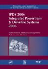 IPDS 2006 Integrated Powertrain and Driveline Systems 2006 - eBook
