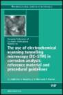 The Use of Electrochemical Scanning Tunnelling Microscopy (EC-STM) in Corrosion Analysis : Reference Material and Procedural Guidelines - eBook