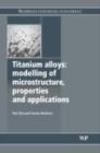 Titanium Alloys : Modelling of Microstructure, Properties and Applications - eBook