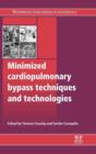 Minimized Cardiopulmonary Bypass Techniques and Technologies - Book