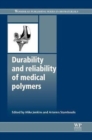 Durability and Reliability of Medical Polymers - Book