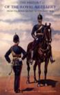 History of the Royal Artillery from the Indian Mutiny to the Great War 1899-1914 : v. II - Book