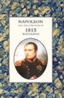 Napoleon and the Campaign of 1815: Waterloo - Book