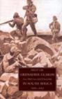 First or Grenadier Guards in South Africa 1899-1902 - Book