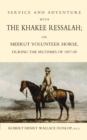 Service and Adventure with the Khakee Ressalah or Meerut Volunteer Horse During the Mutiners of 1857-58 - Book
