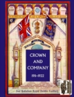 Crown and Company, the Historical Records of the 2nd Battalion Royal Dublin Fusiliers : Formerly the 1st Bombay European Regiment 1911-1922 v. 2 - Book