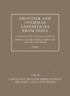 Frontier and Overseas Expeditions from India : North-West Frontier Tribes Between the Kabul and Gumal Rivers v. 2 - Book